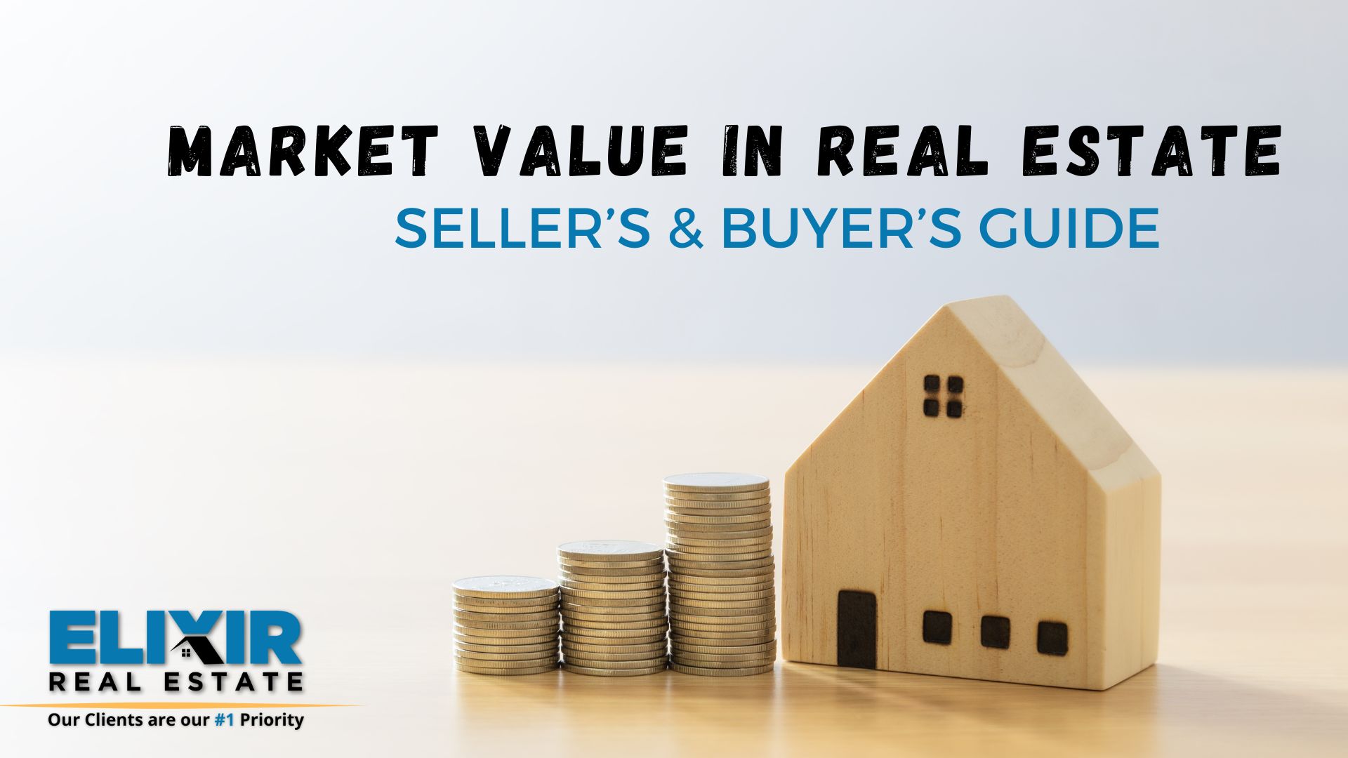 Market Value in Real Estate: A Seller’s and Buyer’s Guide